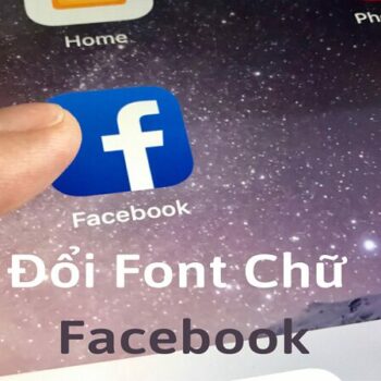 Hướng dẫn đổi font chữ trên Facebook