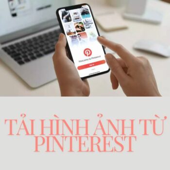 Tải ảnh trên Pinterest về máy tính và điện thoại